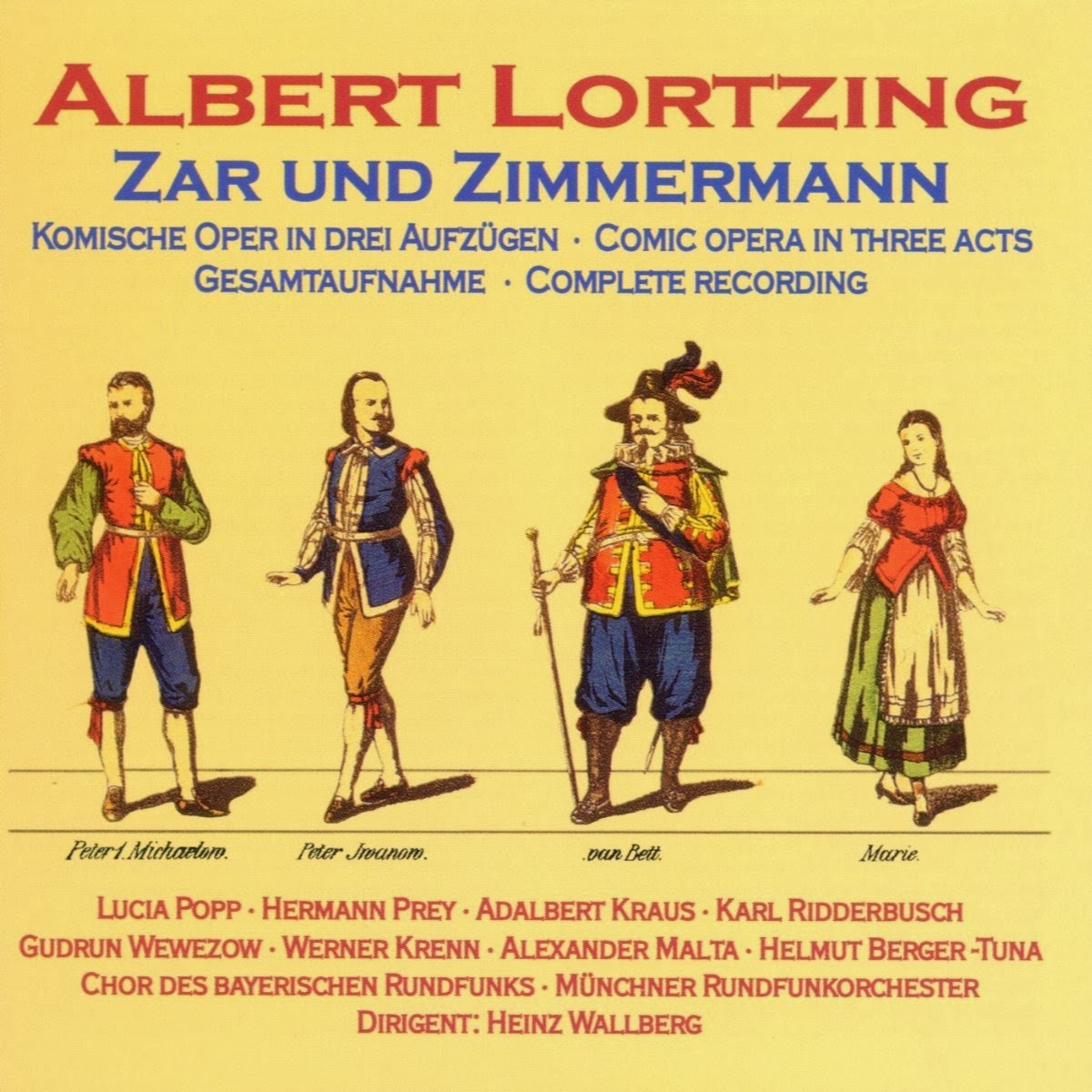 LA CASTAFIORE: Lortzing : Zar und Zimmermann (Prey - Kraus - Ridderbusch - Popp) Wallberg ...